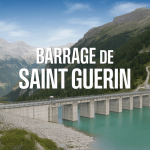 barrage de saint guérin panorama lac turquoise et montagnes